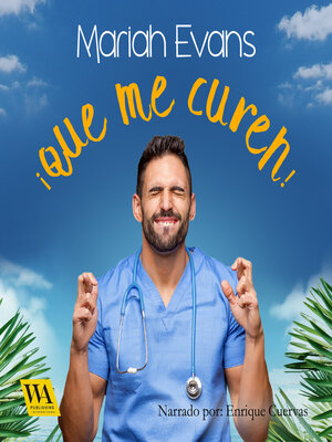 cover image of ¡Que me curen!